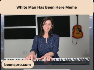 White Man Has Been Here Meme – Meaning, Origins & Impact – BEENSPRO